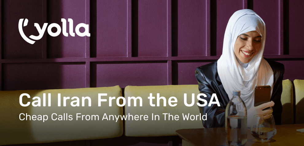 Call Iran From the USA – Cheap calls from anywhere in the world