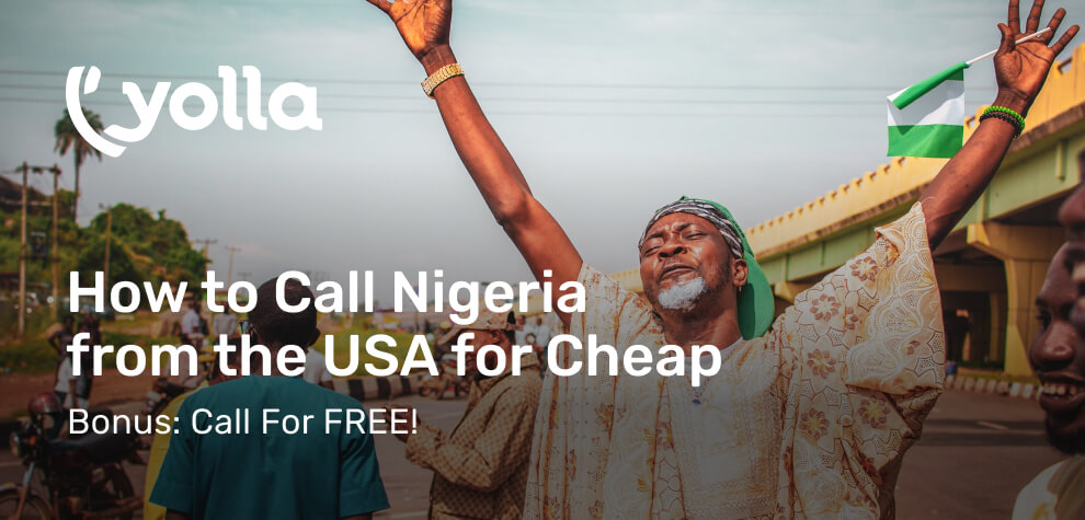 How to Call Nigeria from the USA for Cheap – Or even FREE