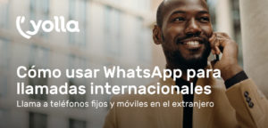 Cómo usar WhatsApp para llamadas internacionales