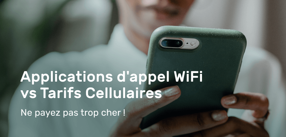 Avantages de l’appel WiFi – WiFi vs votre opérateur, quel est le meilleur choix ? 