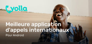 Meilleure application d’appels internationaux pour Android