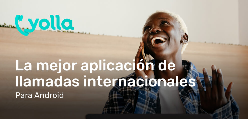 La mejor Aplicación de Llamadas Internacionales para Android